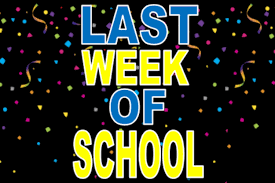 Last week of school